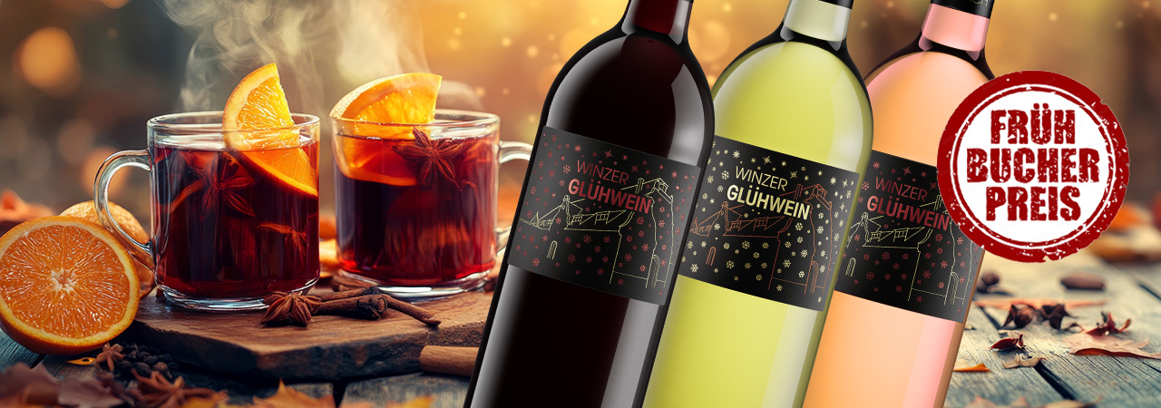 Winzerglühweine zum Frühbucherpreis